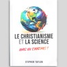 Le christianisme et la science - Amis ou ennemis ?